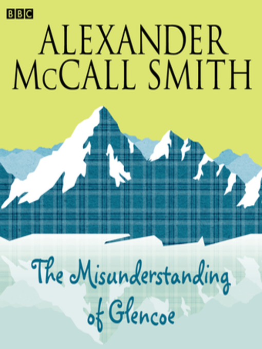 Title details for The Misunderstanding of Glencoe by Alexander McCall Smith - Wait list